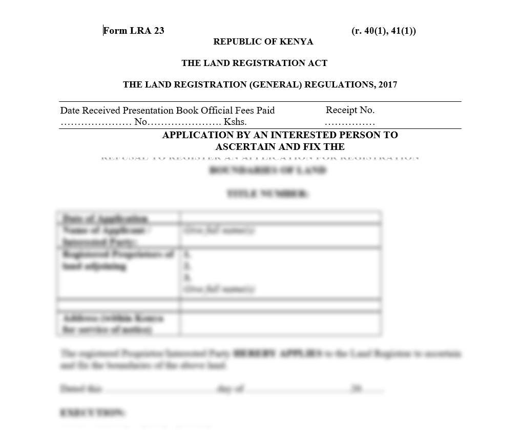 Application by an Interested Person to Ascertain and Fix Land Boundaries - Form LRA-23 | land forms in kenya